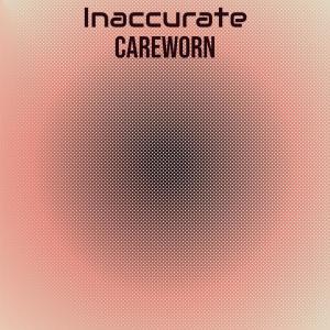 收听Petina的Inaccurate Careworn歌词歌曲
