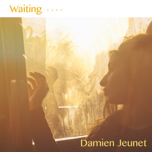 Dengarkan lagu Waiting nyanyian Damien Jeunet dengan lirik
