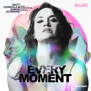 Matt Consola的專輯Every Moment (Ballad Version)