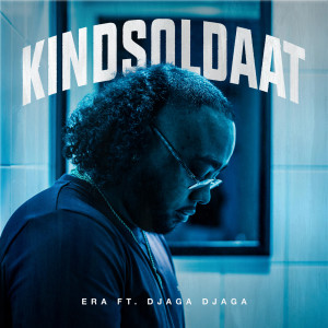 ดาวน์โหลดและฟังเพลง Kindsoldaat (Explicit) พร้อมเนื้อเพลงจาก Era