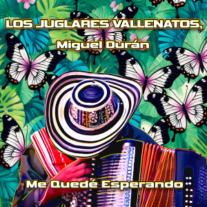 Me Quede Esperando dari Miguel Durán