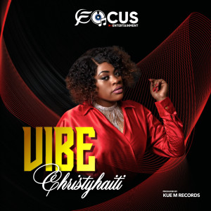 ดาวน์โหลดและฟังเพลง Vibe พร้อมเนื้อเพลงจาก Christyhaiti