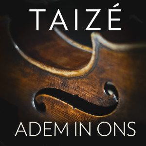 Taizé的專輯Adem In Ons