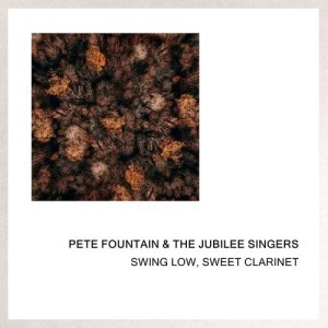 Album Swing Low, Sweet Clarinet from Pete Fountain & The Jubilee Singers