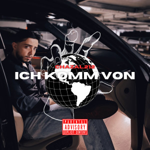 Listen to Ich Komm Von (Explicit) song with lyrics from chazal212