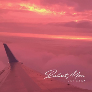 ดาวน์โหลดและฟังเพลง Richest Man พร้อมเนื้อเพลงจาก Jay Sean