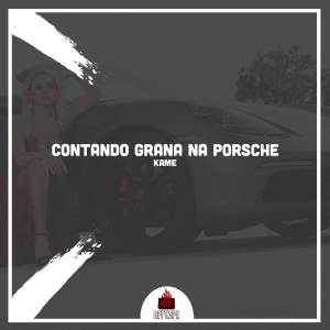 收聽KAME的Contando Grana Na Porsche歌詞歌曲