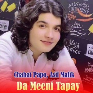 Dengarkan lagu Da Meeni Tapay nyanyian Chahat Papo dengan lirik