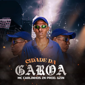 Listen to Cidade Da Garoa (Explicit) song with lyrics from Mc Carlinhos ZN