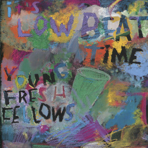 ดาวน์โหลดและฟังเพลง Whatever You Are พร้อมเนื้อเพลงจาก Young Fresh Fellows