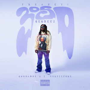 Album 3050 DEGREEZ: Condamné à l'Excellence (Explicit) from FREAKEY!