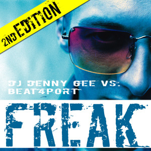 Dengarkan Freak (Original Short) lagu dari DJ Denny Gee dengan lirik