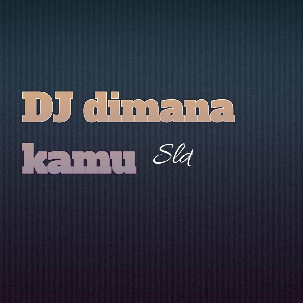 Dj Dimana Kamu Instrumental