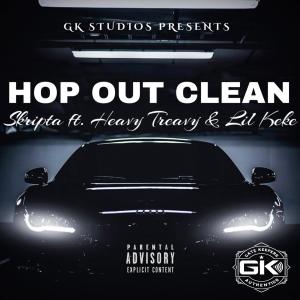 收聽Da Real Skripta的Hop Out Clean (feat. Lil Keke & Heavy Treavy)歌詞歌曲