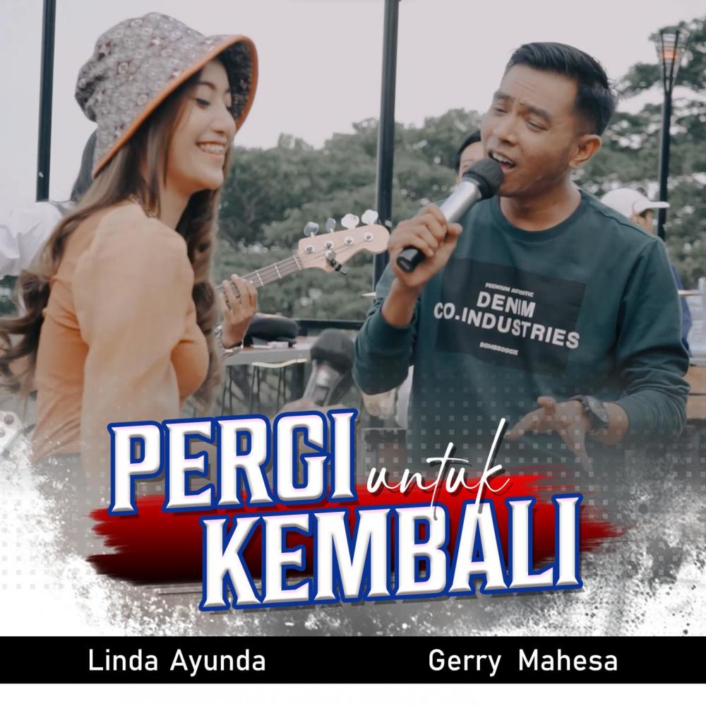 Pergi Untuk Kembali(feat. Linda Ayunda)
