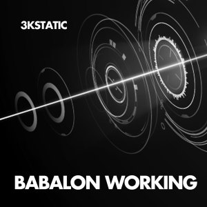 收聽3kStatic的Babalon Working歌詞歌曲