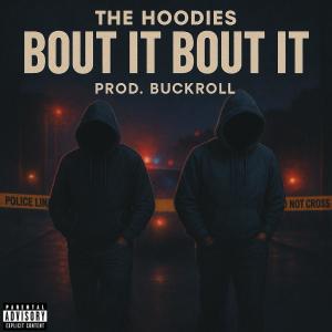 The Hoodies的專輯Bout It Bout It (Explicit)