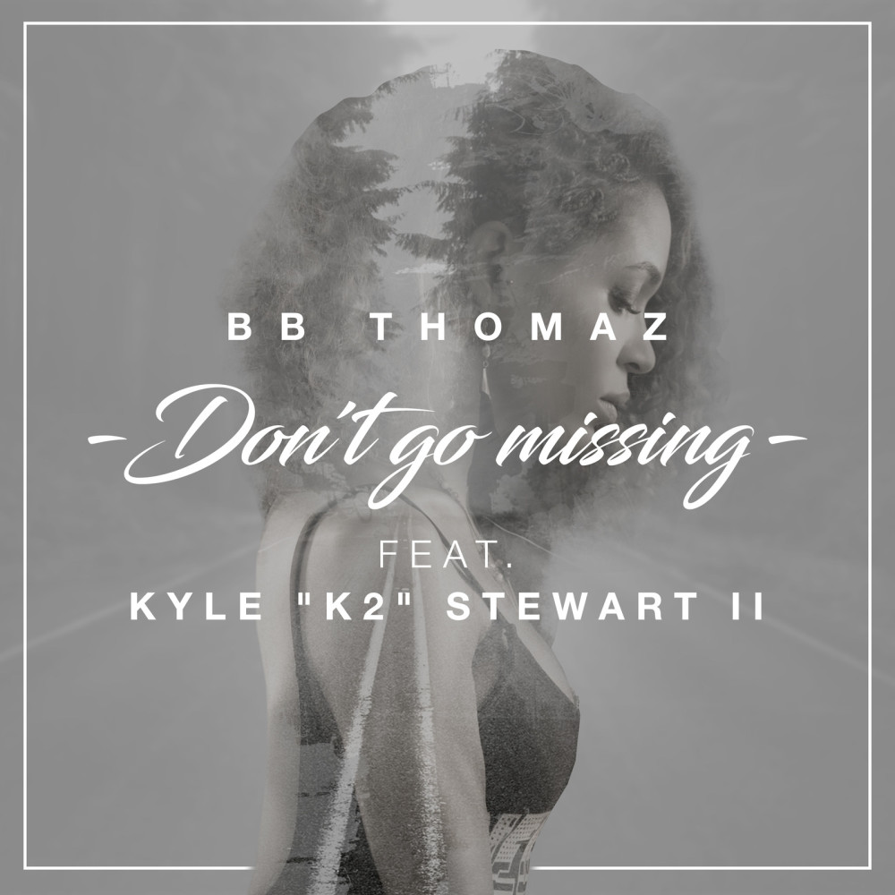 Don't Go Missing (feat. Kyle "K2" Stewart II) (其他)