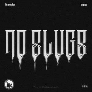 Dengarkan No Slugs (Explicit) lagu dari Regazzino dengan lirik