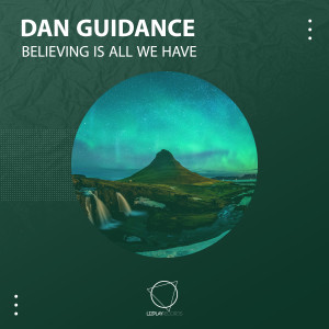 Dan Guidance的專輯Believing Is All We Have