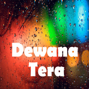 Dengarkan Dewana Tera lagu dari Raja Yt dengan lirik