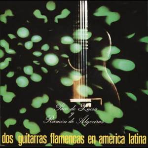 Ramón de Algeciras的專輯Dos Guitarras Flamencas En America Latina