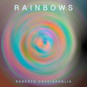 Album Rainbows from Roberto Cacciapaglia