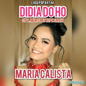 Dengarkan Didia Do Ho lagu dari Maria Calista dengan lirik
