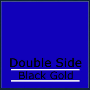 Double Side-Black Gold dari Double side