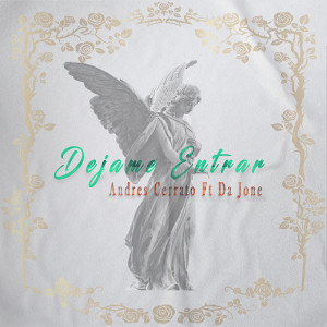 ดาวน์โหลดและฟังเพลง Dejame Entrar พร้อมเนื้อเพลงจาก Andrés Cerrato