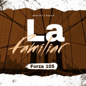 ดาวน์โหลดและฟังเพลง La Familiar พร้อมเนื้อเพลงจาก forza 105