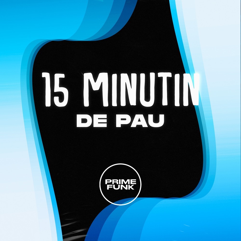 15 Minutin de Pau (Explicit)