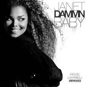 ดาวน์โหลดและฟังเพลง Dammn Baby (Miguel Campbell Club Remix) พร้อมเนื้อเพลงจาก Janet Jackson