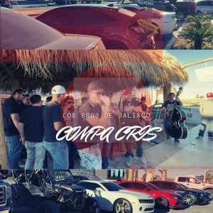 收听Los Bros De Jalisco的Compa Cris歌词歌曲