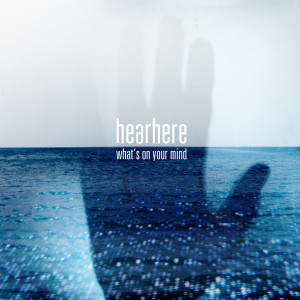 Album What's on Your Mind from Hearhere