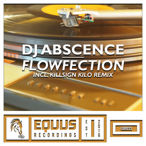 DJ Abscence的專輯Flowfection (Incl. Killsign Kilo Remix)