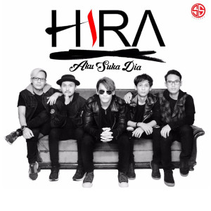 Listen to Aku Suka Dia song with lyrics from Hira Band