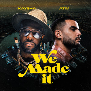 Listen to We made it (Extended Mix) song with lyrics from Kaysha