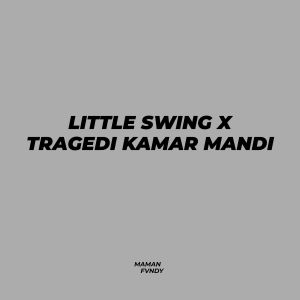 Little Swing X Tragedi Kamar Mandi dari Egi Andriadi