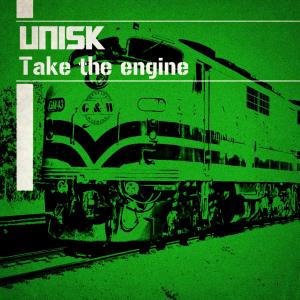 Listen to Take the engine song with lyrics from UNISK