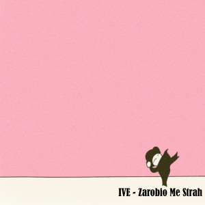 Ive的專輯Zarobio Me Strah