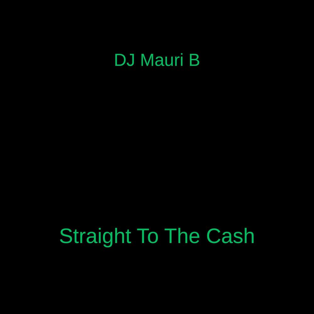 Straight To The Cash