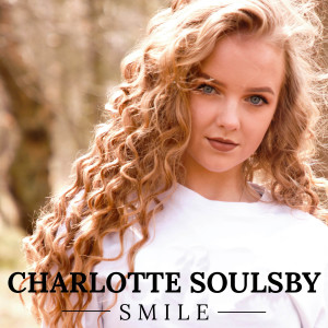 收聽Charlotte Soulsby的Smile歌詞歌曲