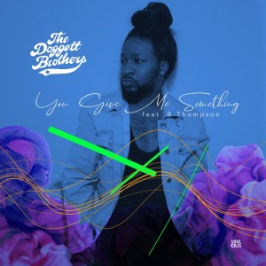 收聽The Doggett Brothers的You Give Me Something (Remix)歌詞歌曲
