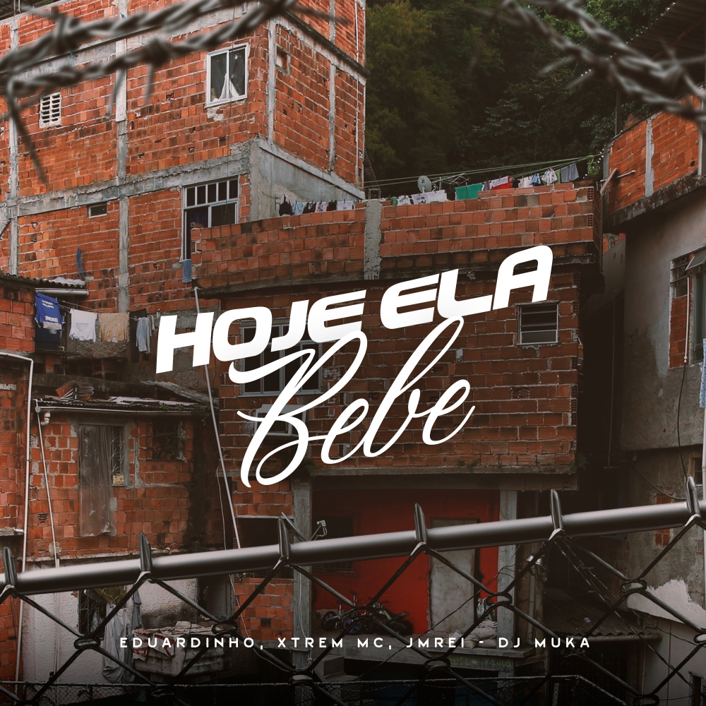 Hoje Ela Bebe (Explicit)