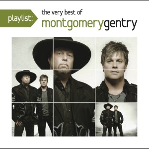 Montgomery Gentry的專輯Playlist: The Very Best of Montgomery Gentry