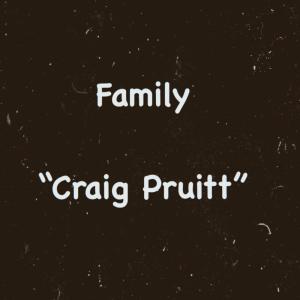 ดาวน์โหลดและฟังเพลง Family (Explicit) พร้อมเนื้อเพลงจาก Craig Pruitt