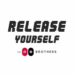 Listen to Release Yourself song with lyrics from The AB Brothers