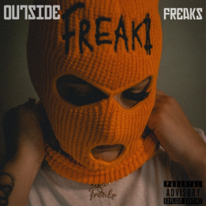 Listen to Outside (Explicit) song with lyrics from Freaks