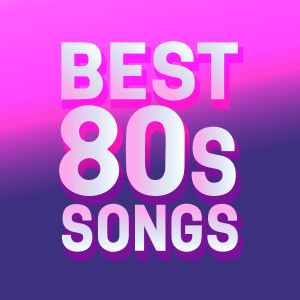 Various Artists的專輯Best 80s Songs